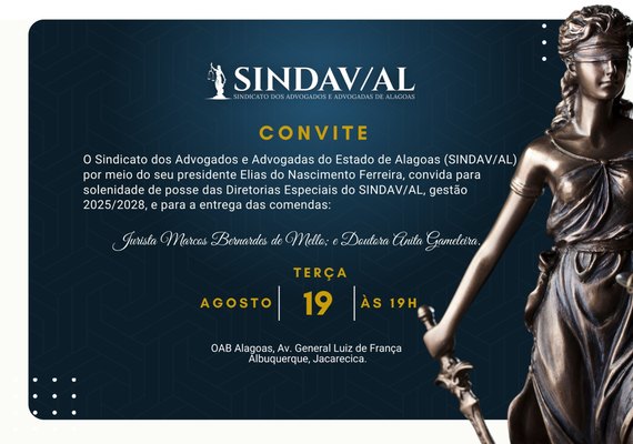 Posse das Diretorias Especiais do Sindav/AL e entrega das comendas: Jurista Marcos Bernardes de Mello e Doutora Anita Gameleira