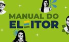 Manual do Eleitor: TSE e TREs fazem ação integrada para divulgar guia para o eleitorado