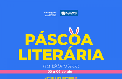 Páscoa Literária: Ação cultural leva programação especial para a Biblioteca Pública Graciliano Ramos