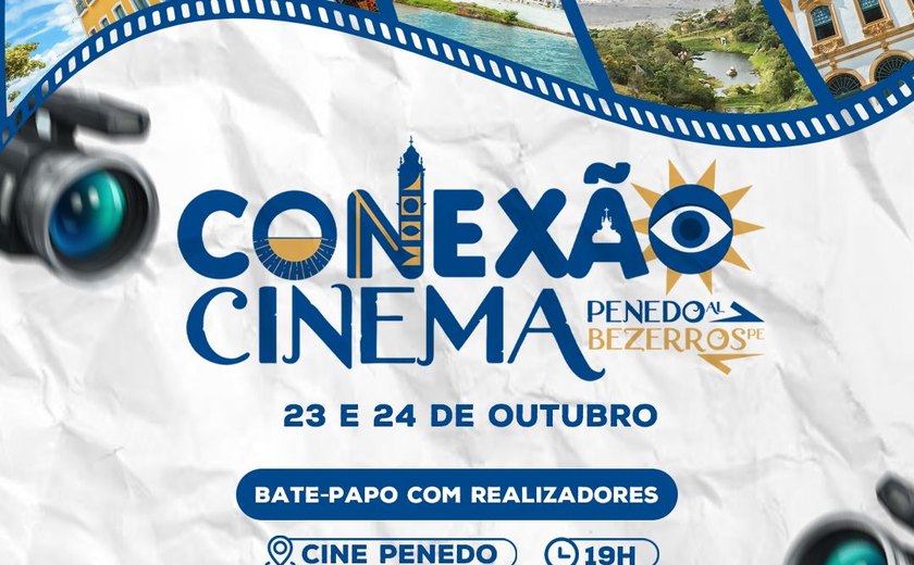 Conexão Cinema entre Penedo-AL e Bezerros-PE destaca produção audiovisual