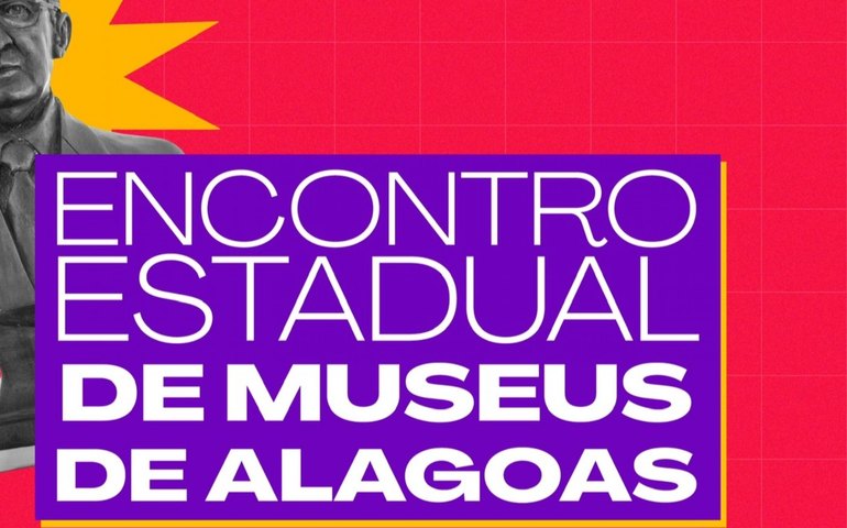 Encontro Estadual de Museus de Alagoas fortalece políticas públicas para o setor