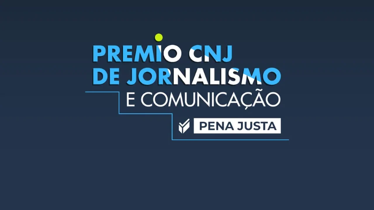 Inscrições abertas para o Prêmio Pena Justa CNJ de Jornalismo e Comunicação