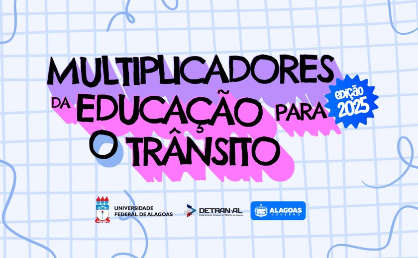 Detran e Ufal iniciam edição 2025 do curso Multiplicadores da Educação para o Trânsito
