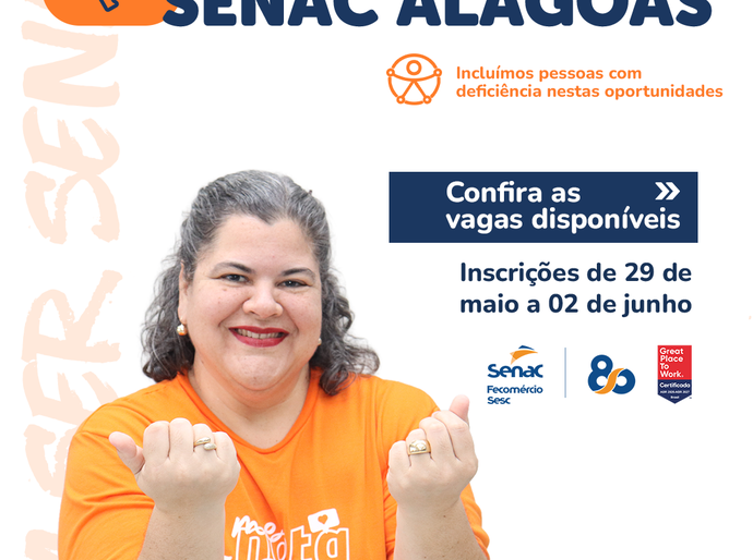 Oportunidade: Senac Alagoas abre processo seletivo para cargos em Maceió e Arapiraca