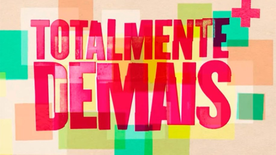 Na faixa das sete, a reprise de "Totalmente Demais" é a mais vista desde 2012