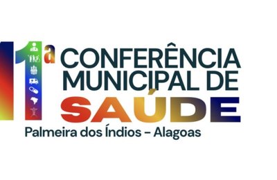 Conselho Municipal de Saúde abre inscrições para 11ª Conferência Municipal de Saúde de Palmeira dos Índios