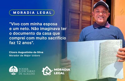 Moradia legal regularizou 80 imóveis de famílias de Capela e Major Izidoro