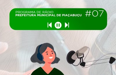 Prefeitura de Piaçabuçu lança 7º podcast de ações da gestão municipal