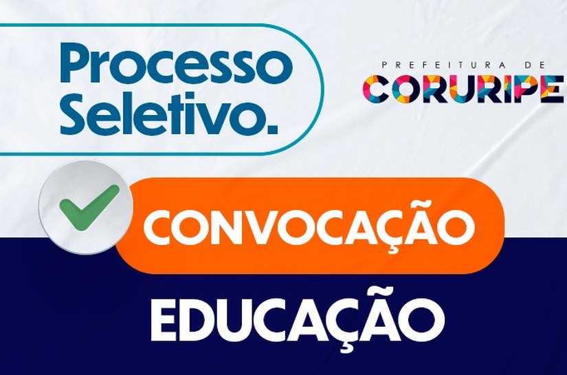 Convocação: candidatos aprovados no PSS da Educação de Coruripe devem se apresentar a partir de terça (17)