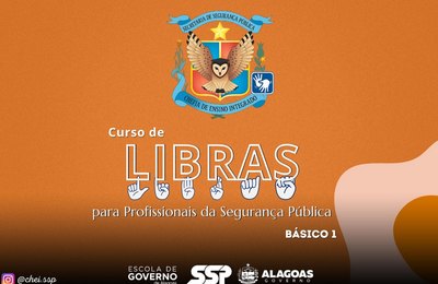 SSP e Escola de Governo de Alagoas lançam curso de Libras para profissionais da segurança pública