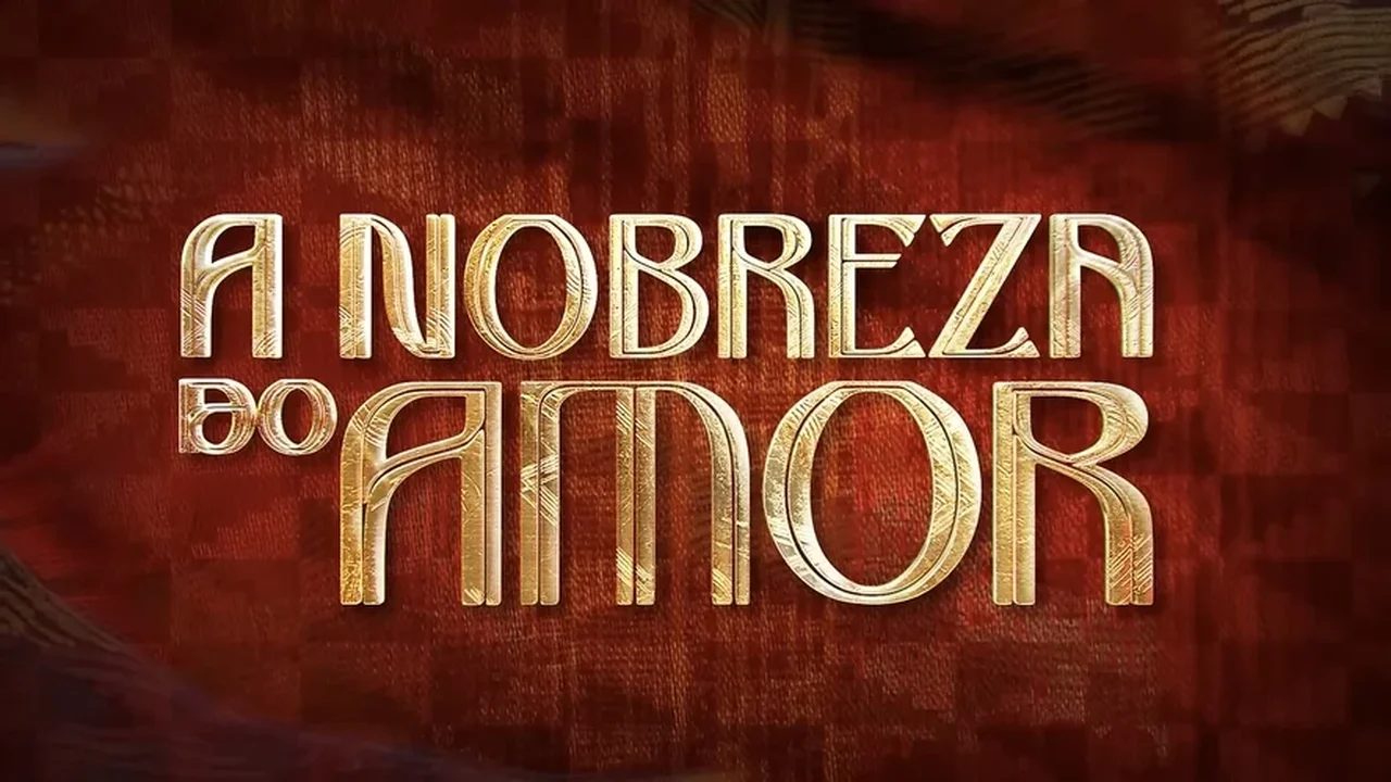 A Nobreza do Amor terá só quatro capítulos nesta semana; veja mudanças na programação