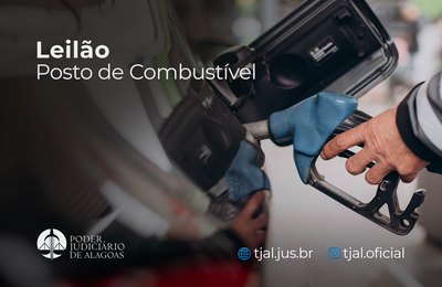 2ª Vara Cível de Arapiraca promove leilão de posto de combustível em Arapiraca