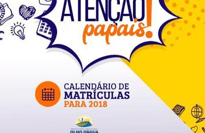 Prefeitura de Olho D'Água Grande inicia matrículas para ano letivo de 2018