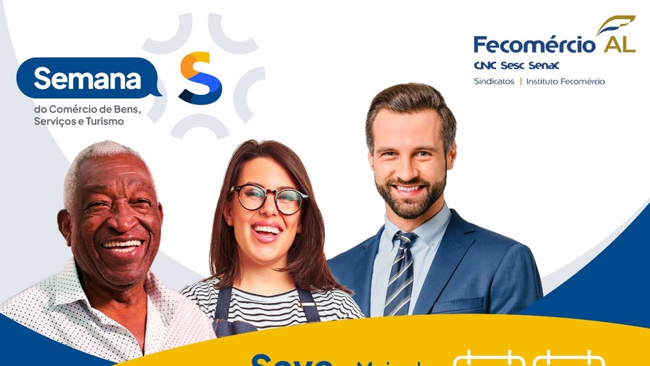 CNC, Fecomércio AL, Sesc, Senac e Sindicatos promovem a Semana S