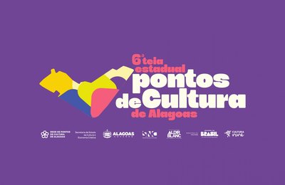 Secult anuncia novas datas da 6ª Teia Estadual de Pontos de Cultura de Alagoas