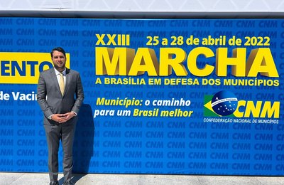  Prefeito de Santana do Mundaú participa da XXIII Marcha a Brasília em defesa dos municípios