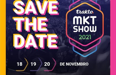 Trakto MKT Show está de volta em grande estilo e será totalmente presencial