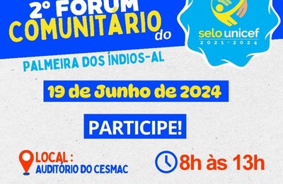 Palmeira dos Índios sedia 2° Fórum Comunitário do Selo UNICEF nesta quarta (19)