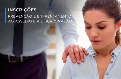 Comissões de prevenção ao assédio: prazo de inscrição termina sexta (30)
