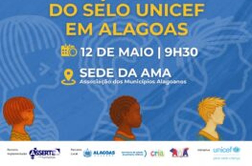 AMA sedia lançamento da nova edição do Selo Unicef para municípios alagoanos
