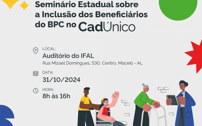 Secretaria de Assistência promove Seminário Estadual sobre a Inclusão dos Beneficiários do BPC no Cadastro Único