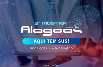 Cosems/AL abre inscrição de trabalho para a Mostra Alagoas Aqui Tem SUS 