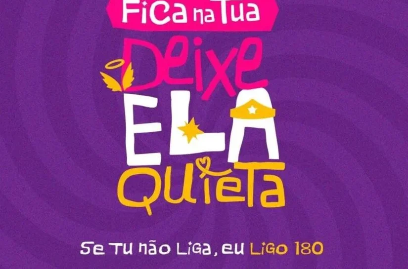 Secretária da Mulher leva campanha ‘Fica na tua, deixe ela quieta’ para o Carnaval dos municípios