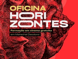Festival Horizontes de Cinema abre inscrições para oficinas gratuitas de atuação e produção audiovisual em Marechal Deodoro