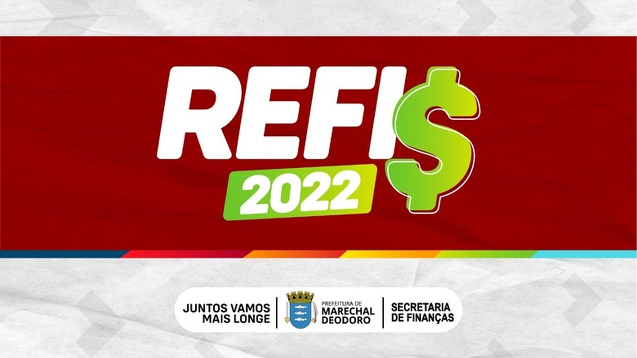 REFIS 2022: contribuintes podem quitar seus impostos com desconto de até 100% em juros e multas. Confira!