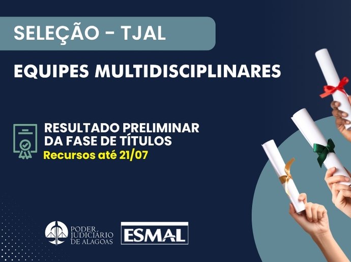 Equipes multidisciplinares: resultado preliminar da avaliação de títulos é divulgado pela Esmal