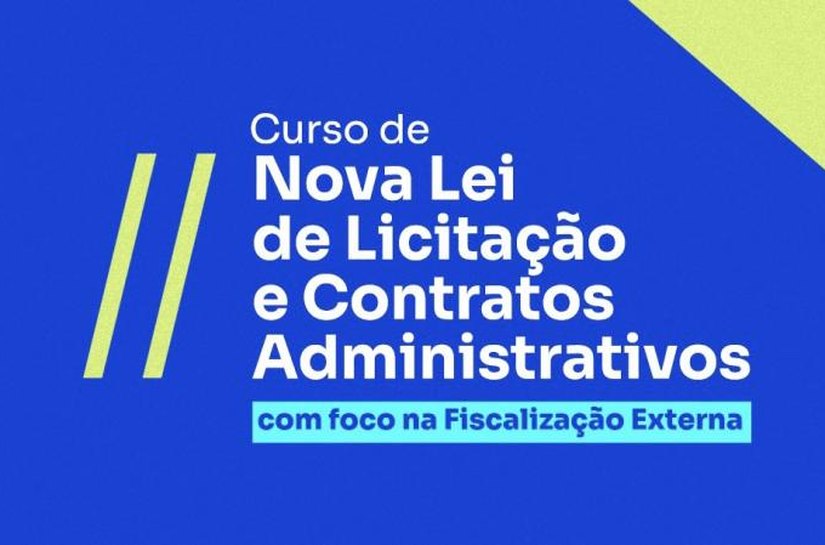 Escola de Contas promove curso Nova Lei de Licitações e Contratos Administrativos