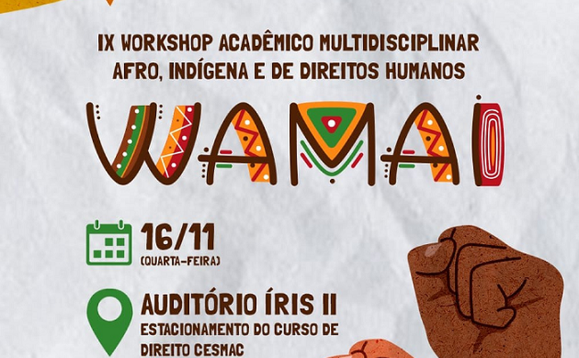 IX Workshop Acadêmico Multidisciplinar Afro, Indígena e de Direitos Humanos Cesmac