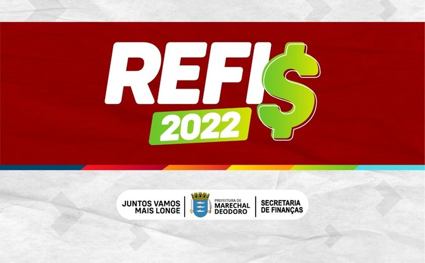 REFIS 2022: contribuintes podem quitar seus impostos com desconto de até 100% em juros e multas. Confira!