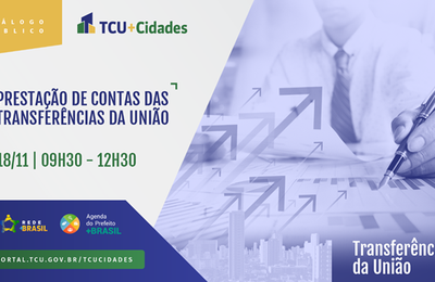 Eventos intensificam debates sobre prestações de contas e apresentam orientações aos gestores
