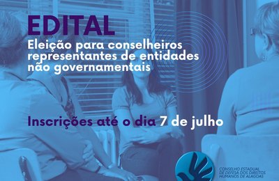 Conselho de Defesa dos Direitos Humanos lança edital de eleição para representantes de entidades não governamentais