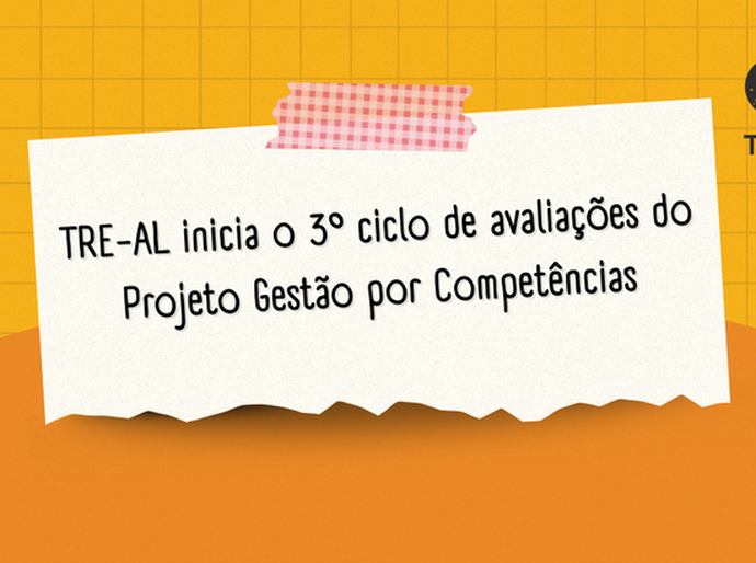 TRE-AL inicia o 3º ciclo de avaliações do Projeto Gestão por Competências