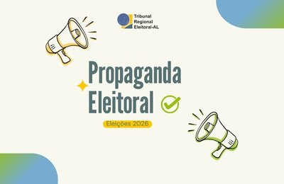 TRE/AL lança guia com orientações sobre propaganda eleitoral nas Eleições 2026