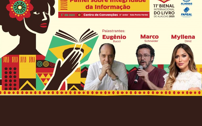 Painel sobre Integridade da Informação é destaque na 11ª Bienal Internacional do Livro de Alagoas
