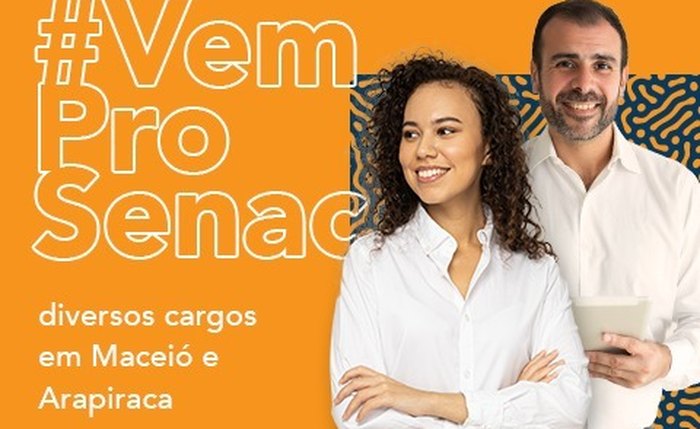 Senac abre processo seletivo aberto para diversos cargos administrativos 