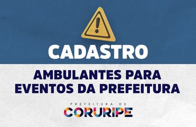 Prefeitura de Coruripe inicia cadastros de ambulantes para eventos públicos