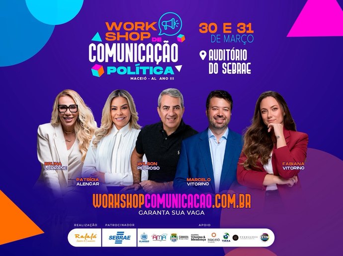 Maceió recebe agora em março, III edição do Workshop de Comunicação Política
