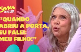 Sem Censura | Astrid Fontenelle faz relato emocionante do primeiro encontro com seu filho Gabriel