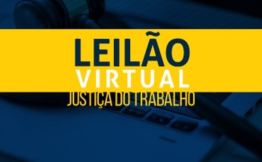 Justiça do Trabalho em Alagoas realiza leilão de bens móveis e imóveis