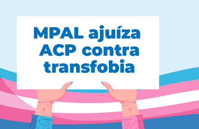 Caso Érika Hilton: MP ajuíza ação contra discurso de ódio e reforça combate à transfobia e à violência de gênero