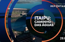 Caminhos da Reportagem | Itaipu: Caminho das águas