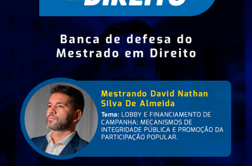 Dissertação do Mestrado em Direito no Cesmac debate regulamentação do lobby e integridade pública no Brasil