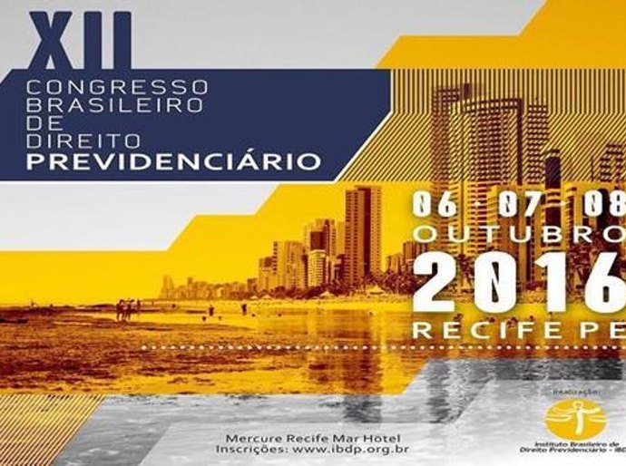 XII Congresso Brasileiro de Direito Previdenciário será em outubro no Recife