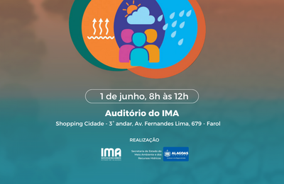 Semarh e IMA promovem V Reunião do Fórum Alagoano de Mudanças Climáticas em parceria com o IMA