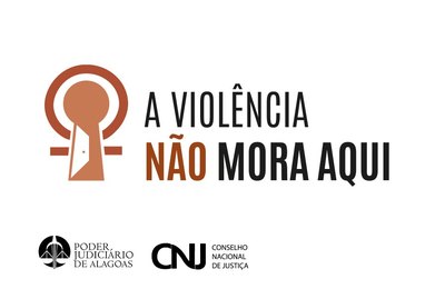 TJAL adere à campanha nacional 'A violência não mora aqui' no combate à violência doméstica