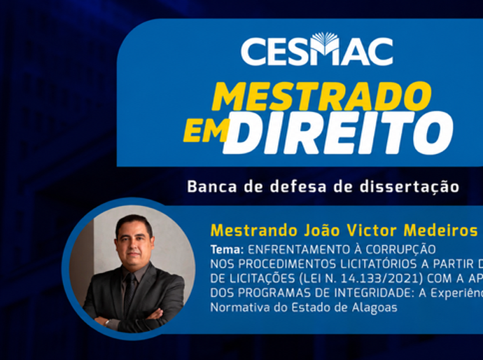 Dissertação do Mestrado em Direito do Cesmac analisa programas de integridade no combate à corrupção em licitações públicas